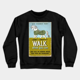 Vintage Advertising Poster "Use Shanks' Pony" Crewneck Sweatshirt